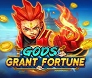 GODS GRANT FORTUNE